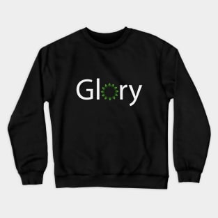 Glory creative text design Crewneck Sweatshirt